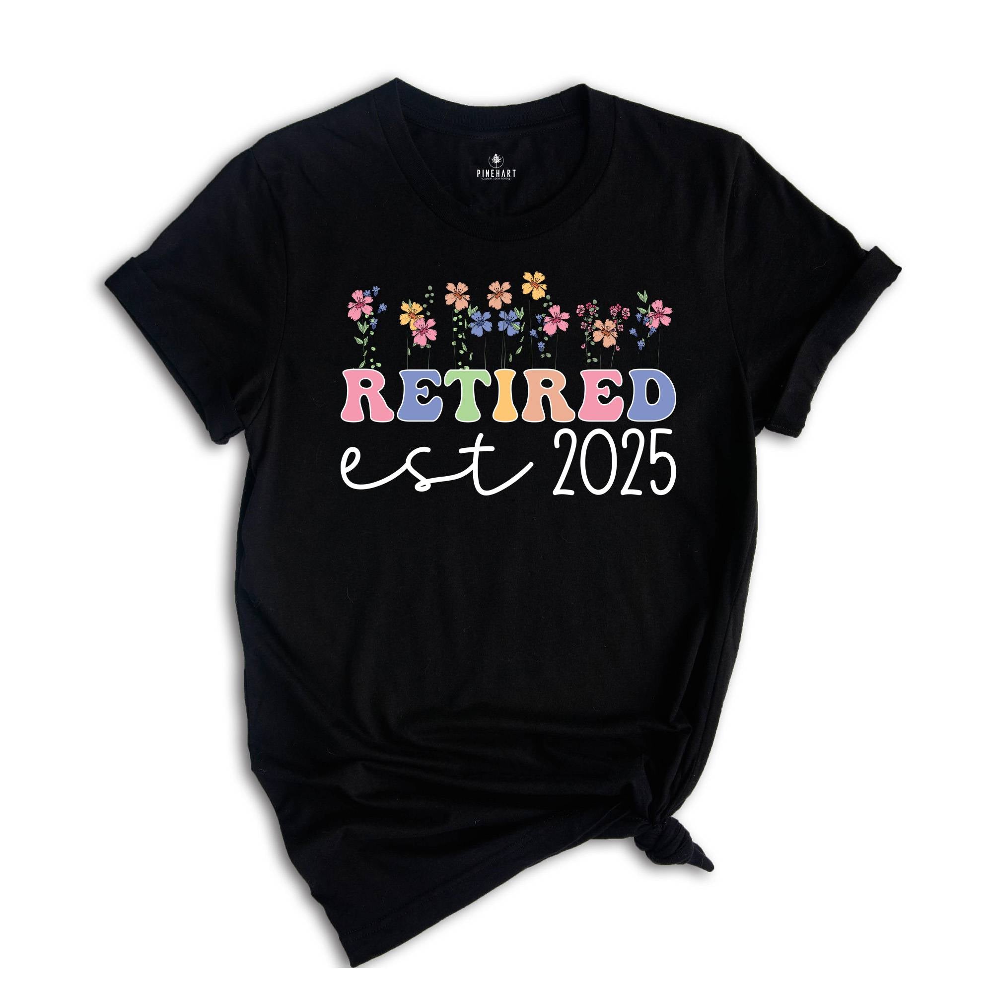 Personalized Retired 2025 Shirt, Retirement Shirt, Retirement Party Shirt, Retired Women Shirt, Retired Teacher Shirt, Grandma Shirt