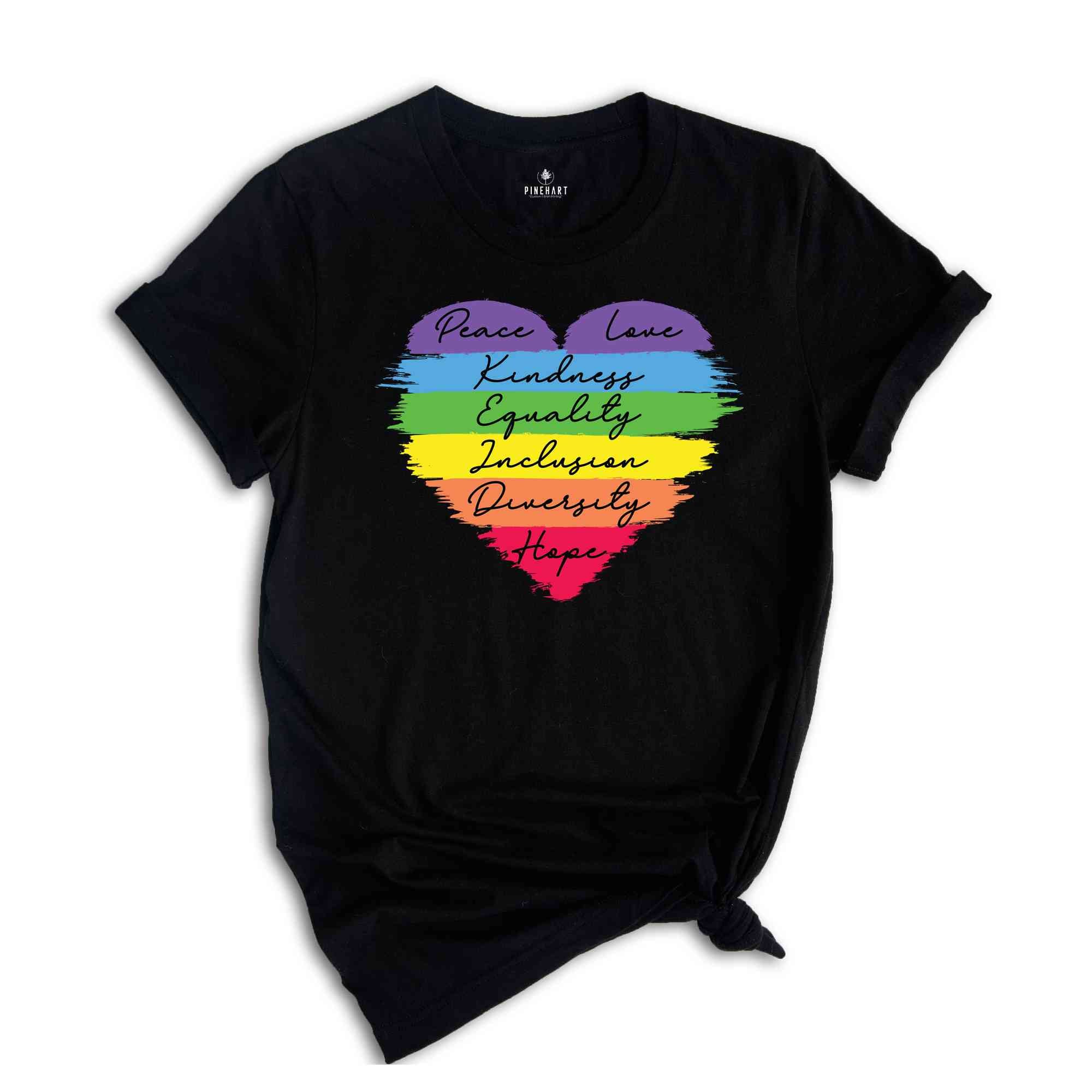 Peace Love Kindness Equality Inclusion Diversity Hope Shirt, Heart Shirt, Love Is Love Shirt, LGBT Shirt, Rainbow Shirt, Transgender Shirt