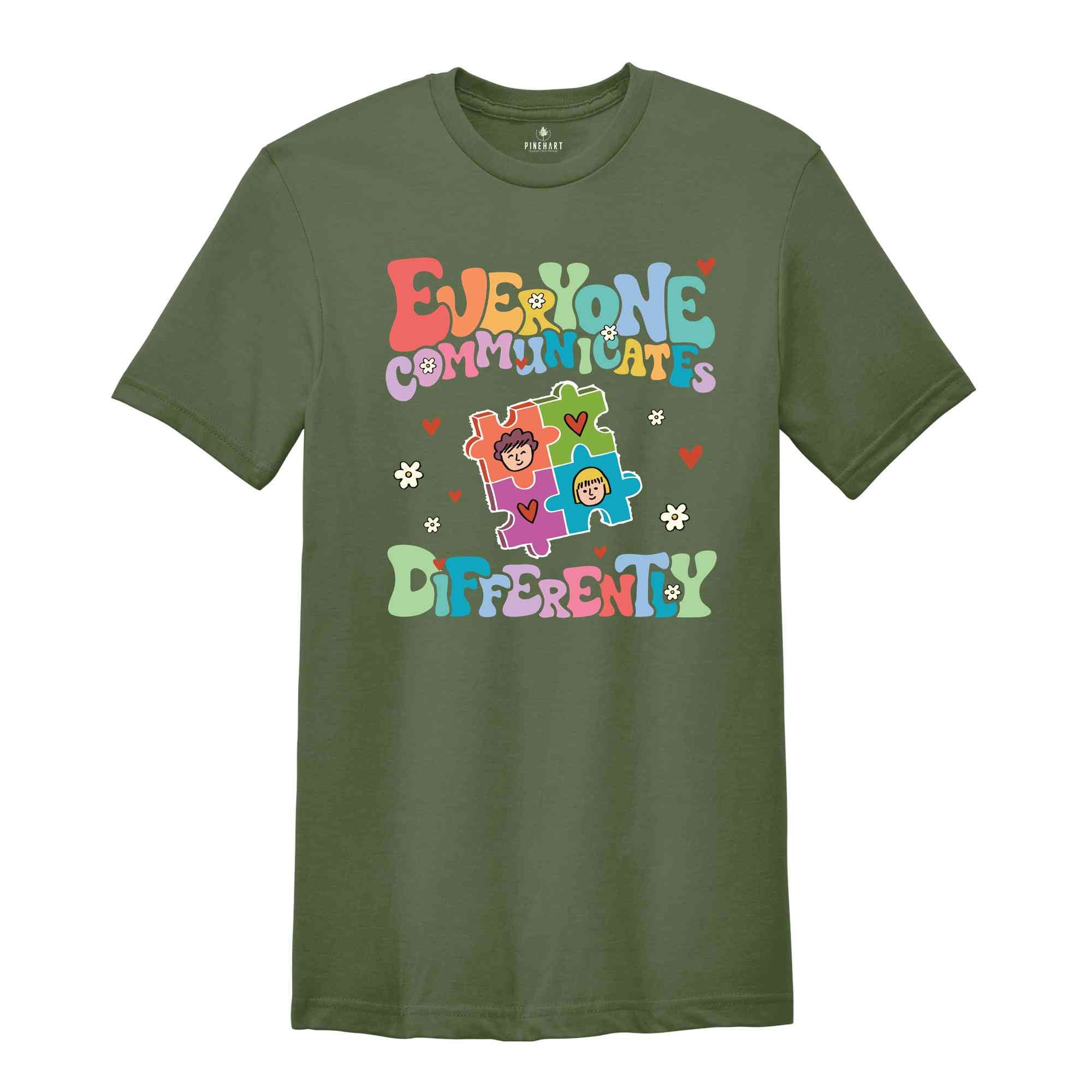 Everyone Communicates Differently Shirt, Autism Mom Shirt, Autism Support Shirt, Inclusion Matters, Speech Therapy Shirt, Sped Shirt