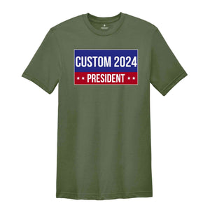 Custom Election T-shirt, Personalized 2024 Presidential Tshirt, Custom Election Day Tee, Custom 2024 president Shirt, Custom Political shirt