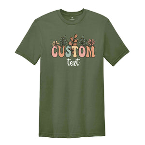 Custom Text Shirt Shirt, Wildflowers Shirt, Personalized Flower Shirt Gift, Wildflower Shirt, Custom Floral Shirt, Custom Gift