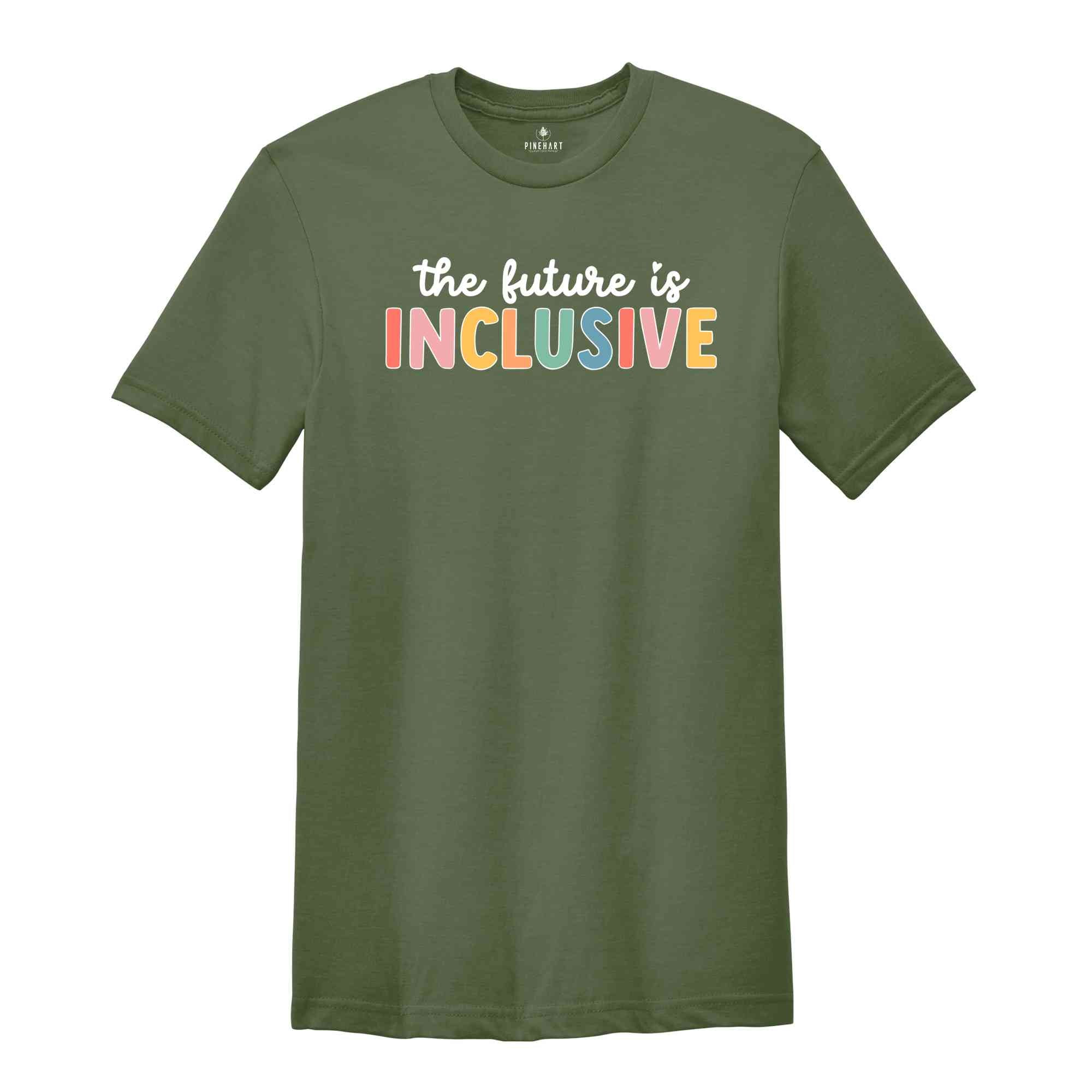 The Future Is Inclusive Shirt, Autism Awareness Shirt, Special Education Teacher, Neurodiversity Shirt, Dyslexia Shirt