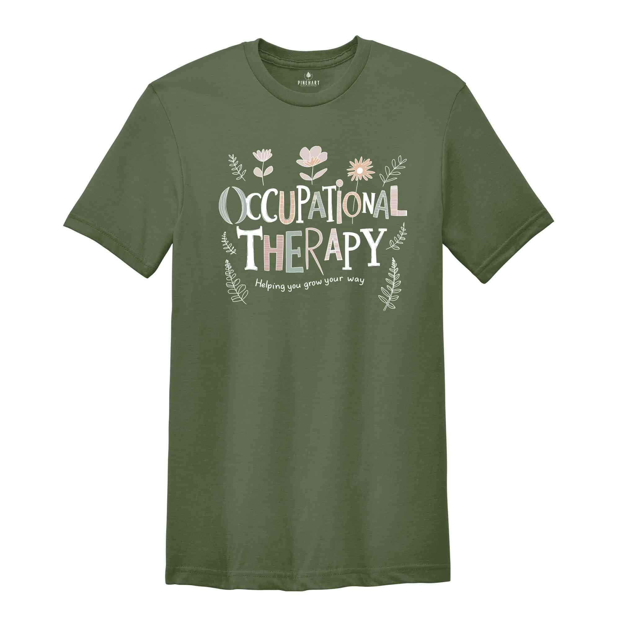 Helping You Grow Your Way Shirt, Occupational Therapy Shirt, OT Shirt, OT Tee, Cota Therapist Shirt, Therapist Shirt