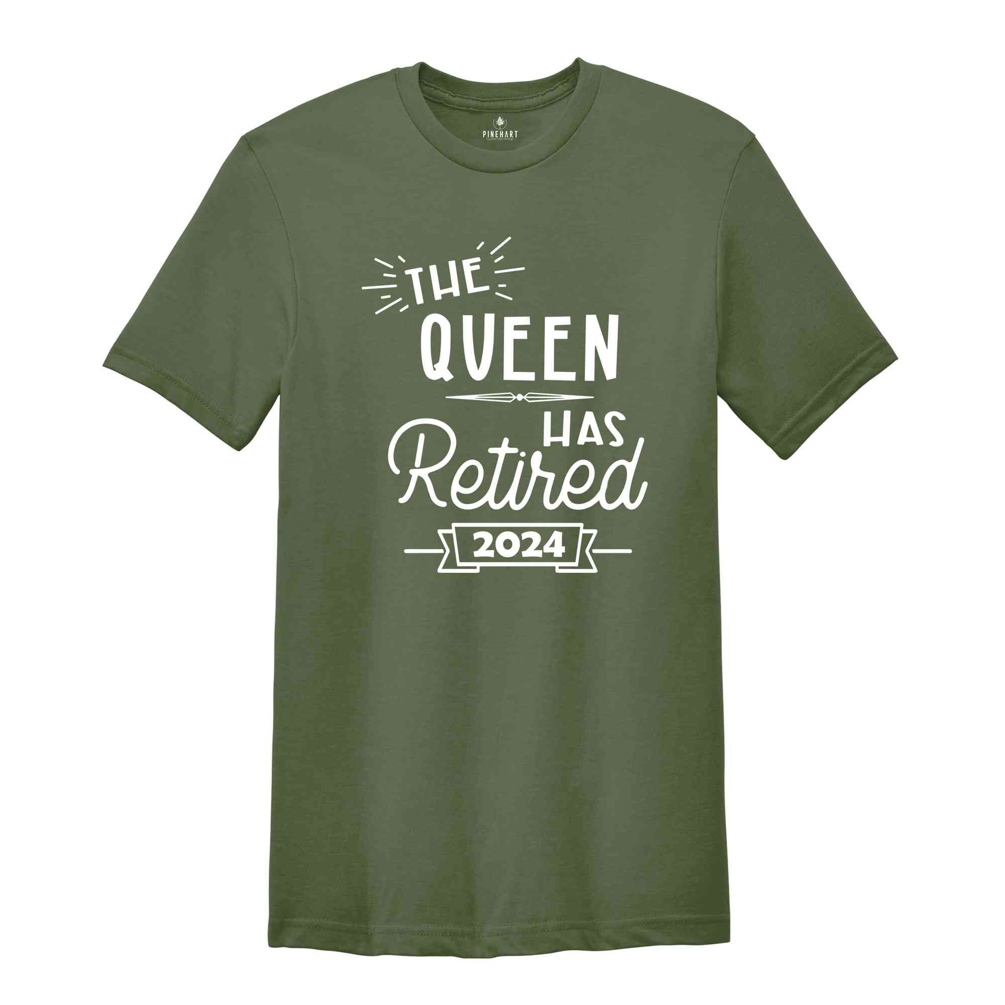 The Queen Has Retired 2024 Shirt, Retirement Gift, Retired Shirt, Officially Retired Tee, Retirement Queen Sweatshirt, Retired Grandma Gift