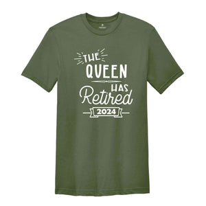 The Queen Has Retired 2024 Shirt, Retirement Gift, Retired Shirt, Officially Retired Tee, Retirement Queen Sweatshirt, Retired Grandma Gift