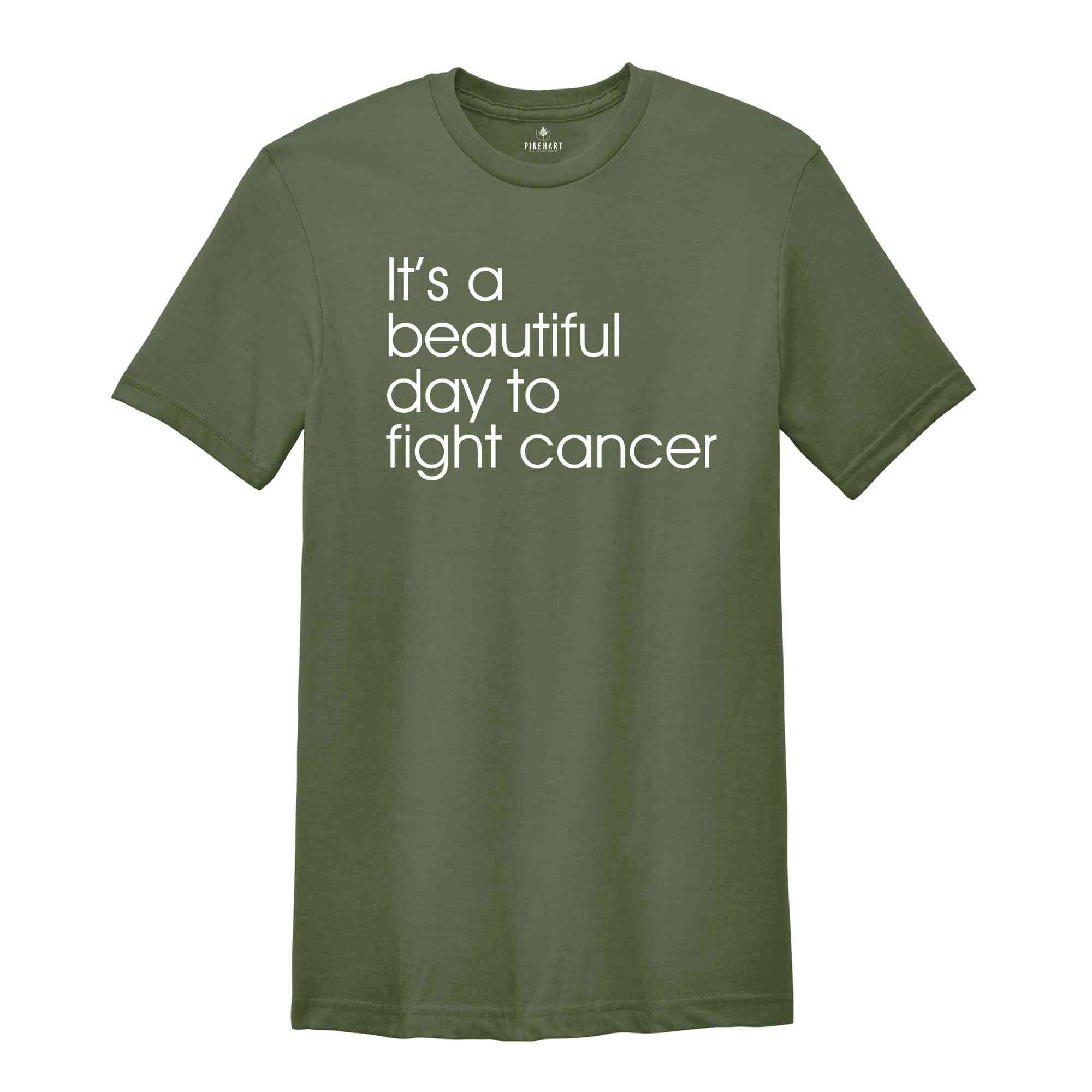 It's A Beautiful Day To Fight Cancer Shirt, Cancer Motivational Shirt, Cancer Awareness, Cancer Support Shirt, Cancer Gift Shirt