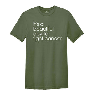 It's A Beautiful Day To Fight Cancer Shirt, Cancer Motivational Shirt, Cancer Awareness, Cancer Support Shirt, Cancer Gift Shirt