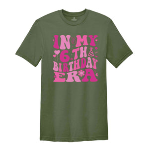 In My 6th Birthday Era Shirt, Birthday Girl Shirt, Cute Birthday Shirt, Kids Birthday Shirt, Six Year Old Shirt, Birthday Party Shirt