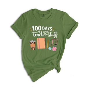 100 Days Of Doing Teacher Stuff Shirt, 100 Days Of School Shirt, Funny Teacher Shirt, Teacher Shirt, 100 Days Shirt, School Teacher Shirt