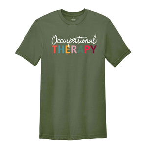 Occupational Therapy T-Shirt, Occupational Therapist Assistant Shirt, Occupational Therapy Apparel, Assistant GIfts