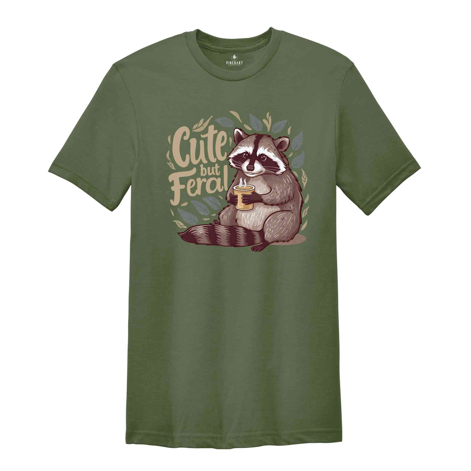 Cute But Feral Shirt, Funny Raccoon Shirt, Sarcastic Shirt, Raccoon Adult Humor Shirt, Funny Sarcastic Quote Shirt, Vintage Raccoon Shirt