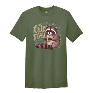 Cute But Feral Shirt, Funny Raccoon Shirt, Sarcastic Shirt, Raccoon Adult Humor Shirt, Funny Sarcastic Quote Shirt, Vintage Raccoon Shirt