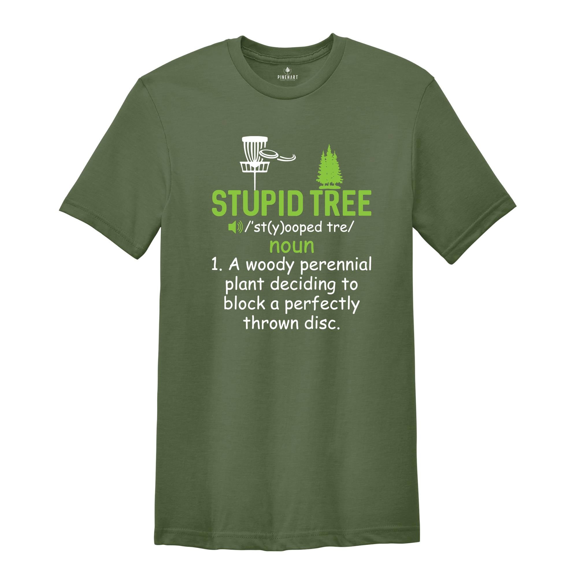 Stupid Tree T-Shirt, Disc Golf Funny Tee, Golfing Sport Lovers Tee, Gifts For Golf Lovers, Sport Shirts