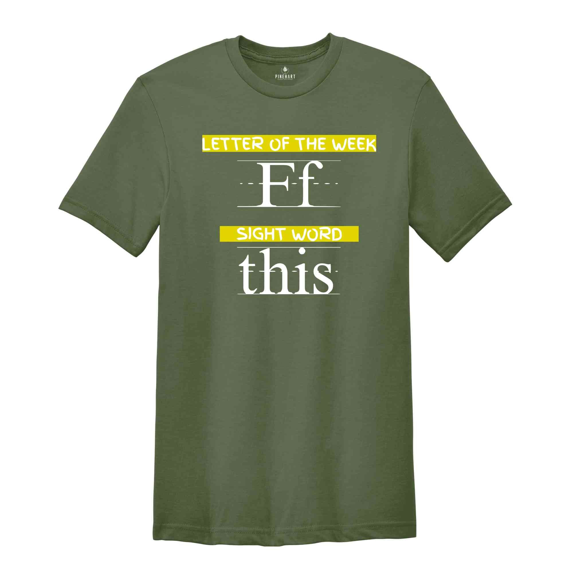 Letter of the Week F Sight Word This Shirt, Funny Teacher Shirt, Teacher shirt, After-School Teacher Shirt, Teacher appreciation