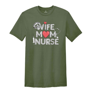 Wife Mom Nurse Shirt, Wife T Shirt, Nurse Tee, Gift For Nurse Mom, Nursing Mom Shirt, Mothers Day Shirts, Mom T Shirt