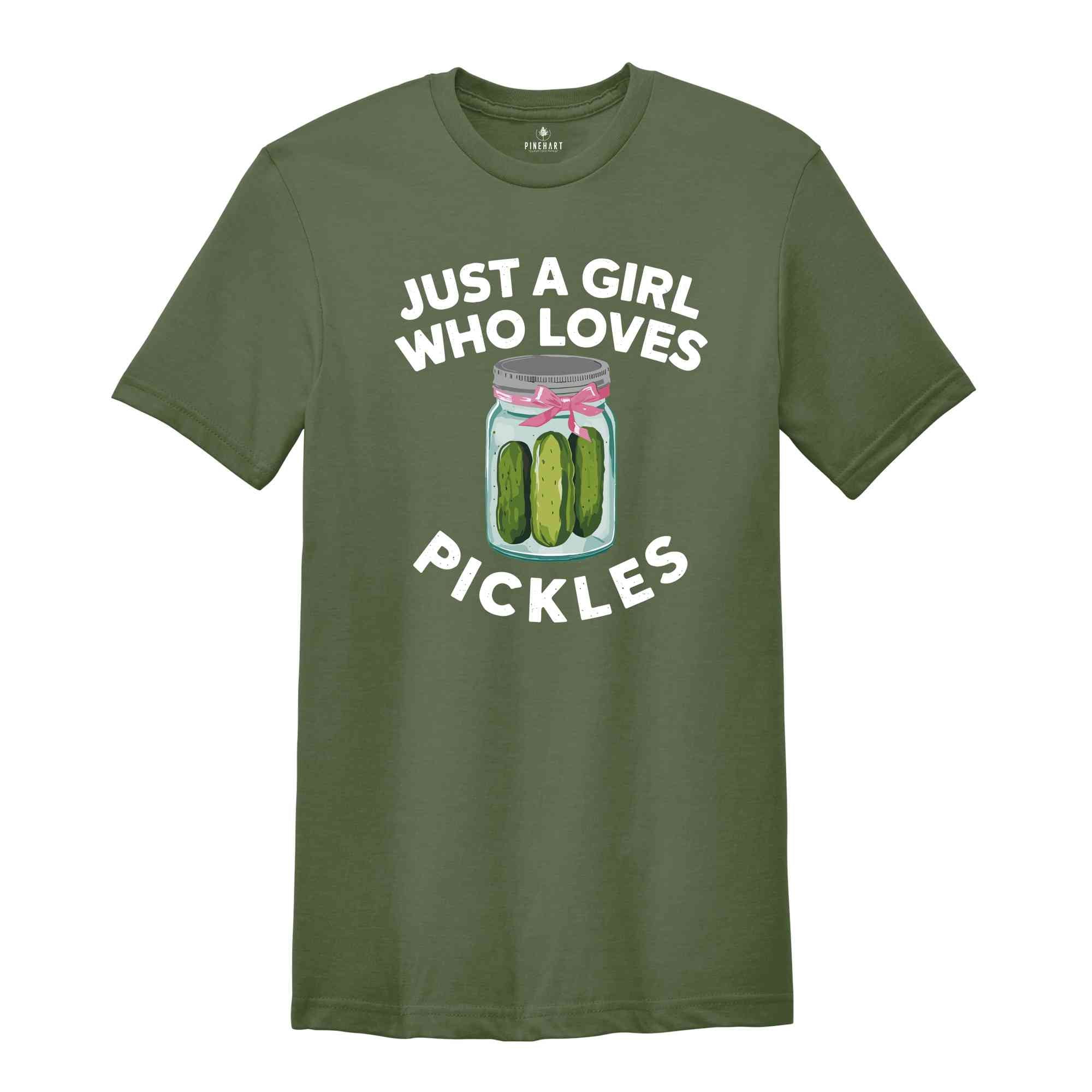 Just a Girl Who Loves Pickles Shirt, Funny Pickle Shirt, Pickle Lover Gift, Birthday Shirt, Girls Pickle Shirt, Funny Mom Shirt