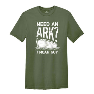 Need An Ark I Noah Guy Shirt, Christian Gifts, Religious Shirt, Faith Shirt, Christian Youth Shirt, Gift for Christian, Bible Verse Shirt