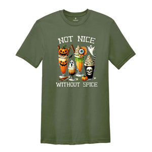 Not Nice Without Spice Shirt, Halloween Shirt, Spooky Pumpkin Shirt, Halloween Party Shirt, Halloween Party