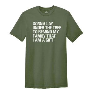 Gonna Lay Under The Tree Shirt, gifts for Christmas, Funny Christmas Shirt, Christmas Tee, Family Shirts, Gift for Husband