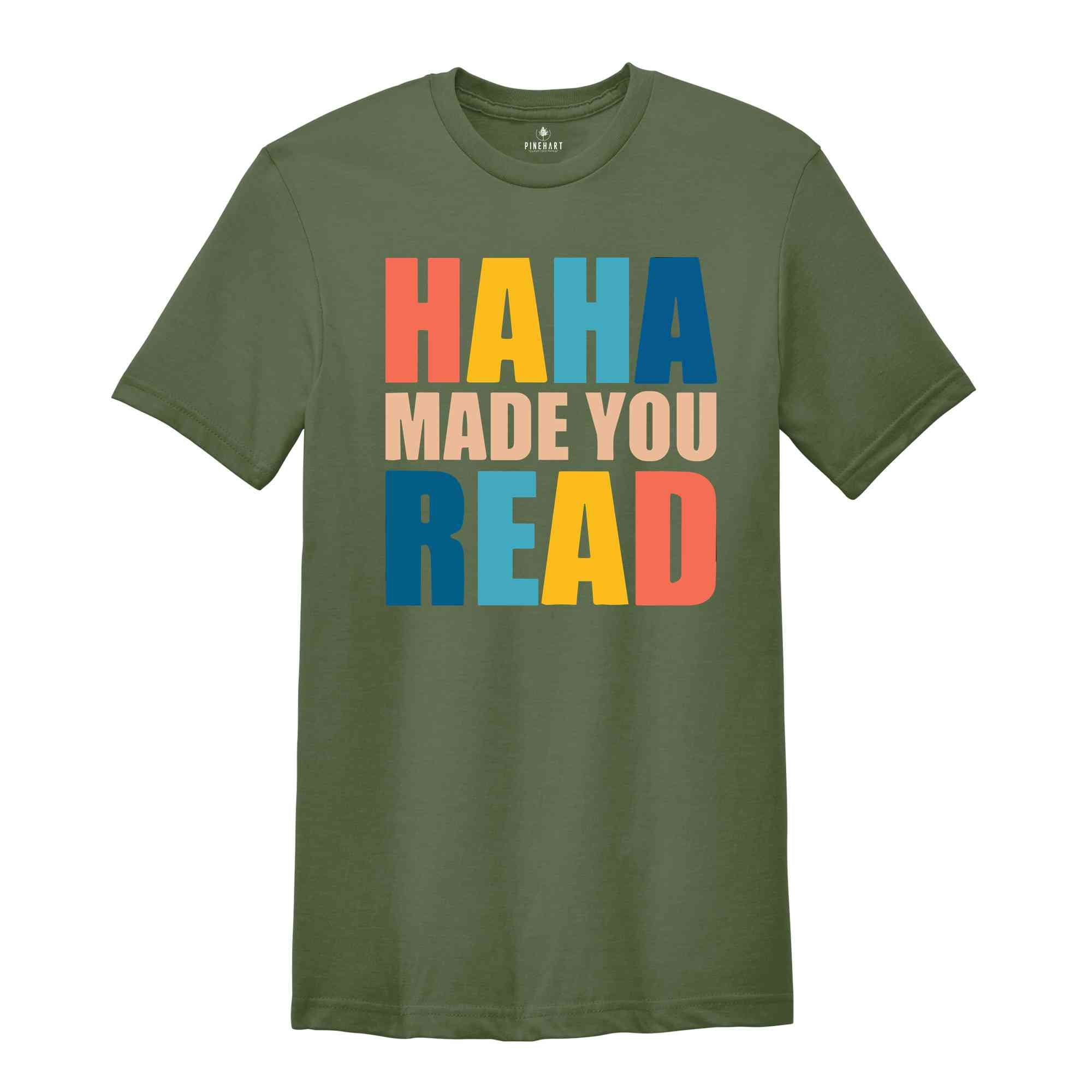 Funny Teacher Shirt, English Teacher Gift, Funny Librarian Shirt, Librarian Gifts, Ha Ha Made You Read, Funny Humor Shirt, Librarian T-Shirt