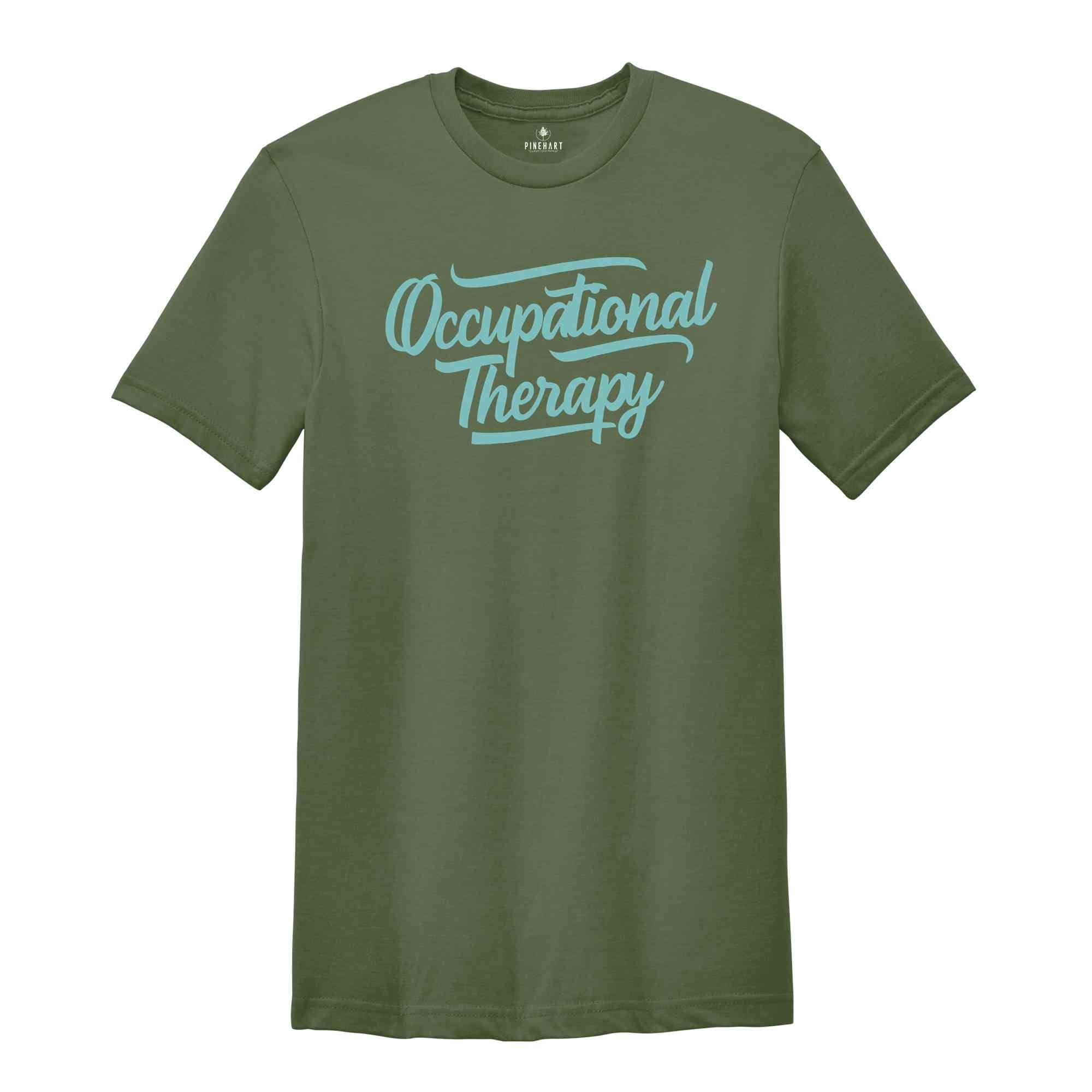 Cute Occupational Therapy Shirt, Occupational Therapist Gift, Occupational Therapy Shirt, Therapist Shirt, OT Shirt, Mental Health Shirt