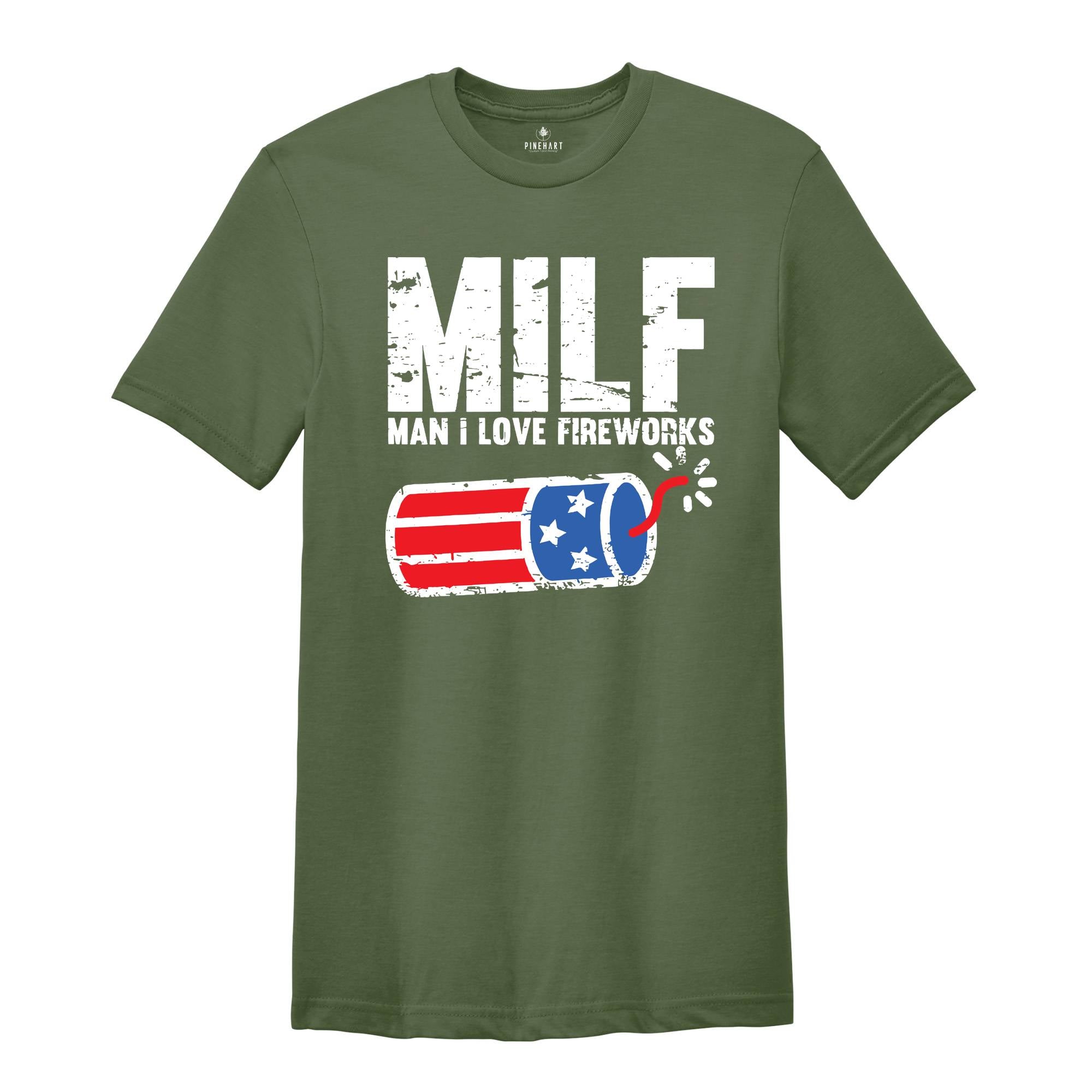 Man I Love Fireworks Shirt, Funny MILF Shirt, Independence Day, I Love America Tee, 4th Of July Shirts, Fireworks Gift