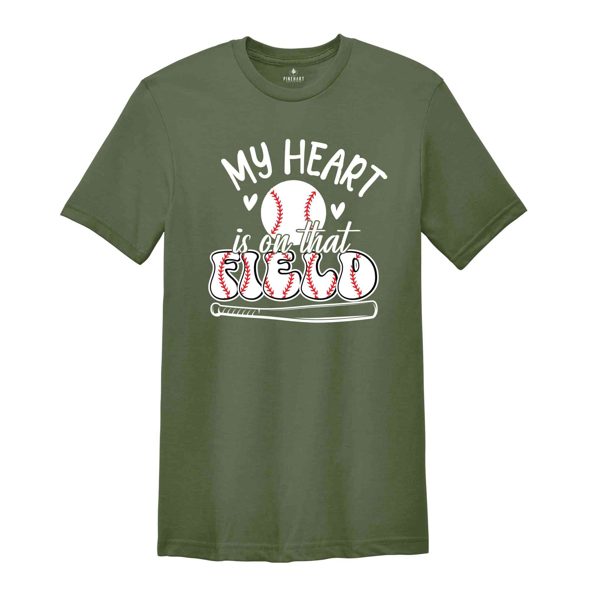 My Heart is on That Field TShirt, Baseball T-Shirt, Baseball Player Gift, Funny Baseball Mom Shirt, Sports Mom Shirt, Baseball Mama Gift,