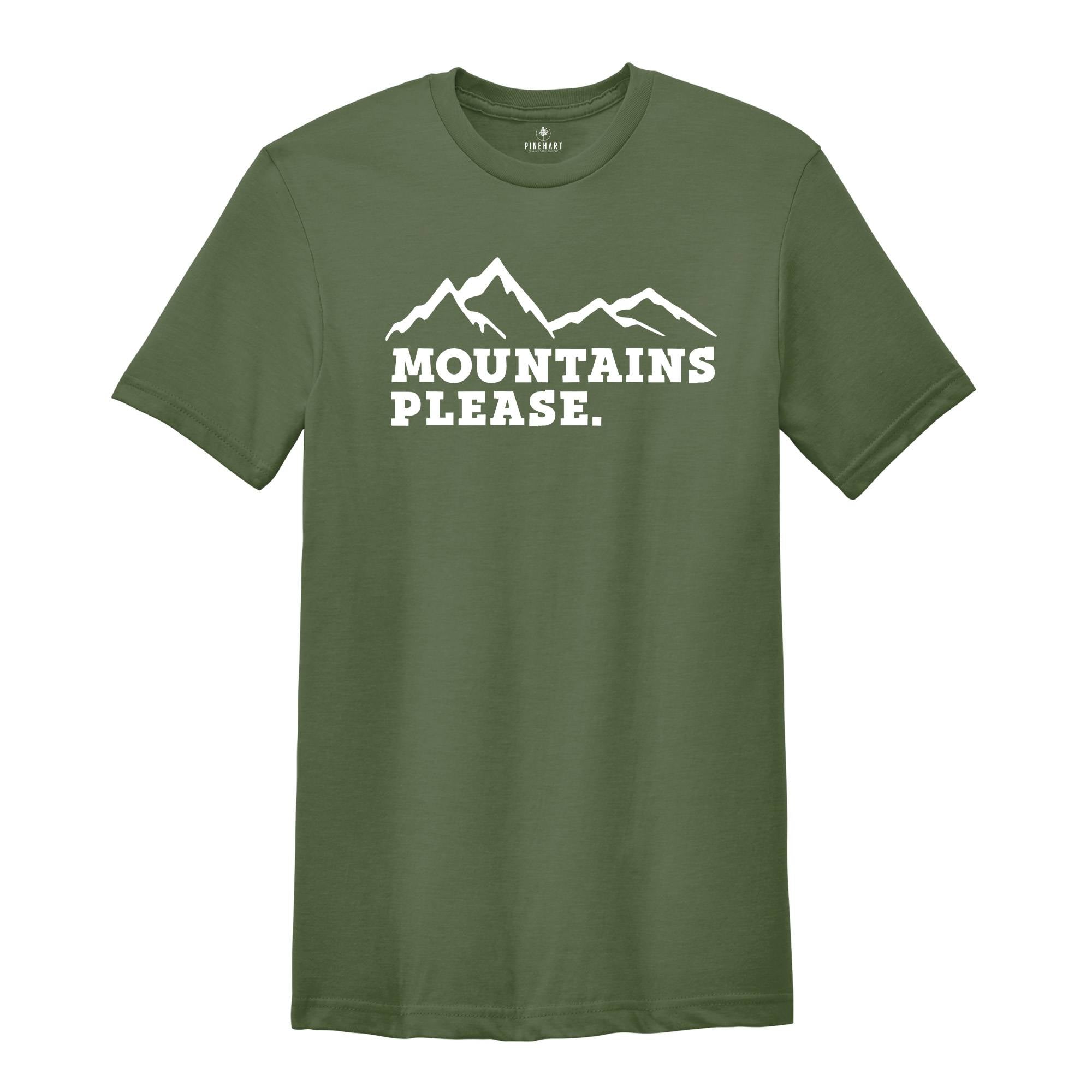 Mountains Please Shirt, Wanderlust Shirt, Camping Shirt, Mountain Sweatshirt, Wanderlust Shirt, Vacation Shirt, Adventure Shirt