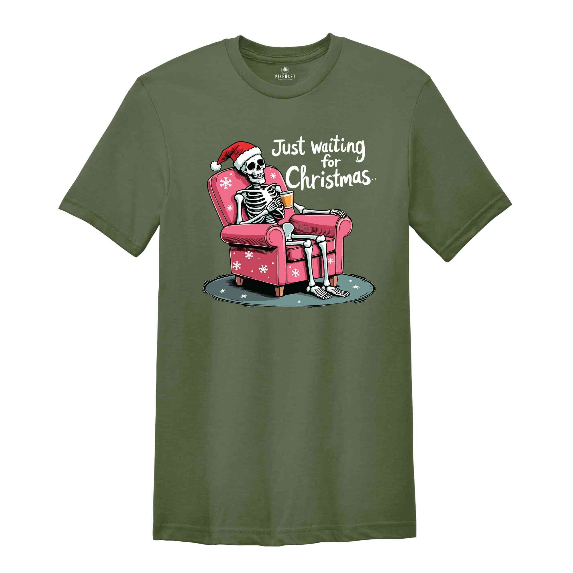 Just Waiting For Christmas Shirt, Christmas Skeleton Shirt, Christmas Lover Shirt, Christmas Gift, Funny Christmas Shirt, Winter Shirt