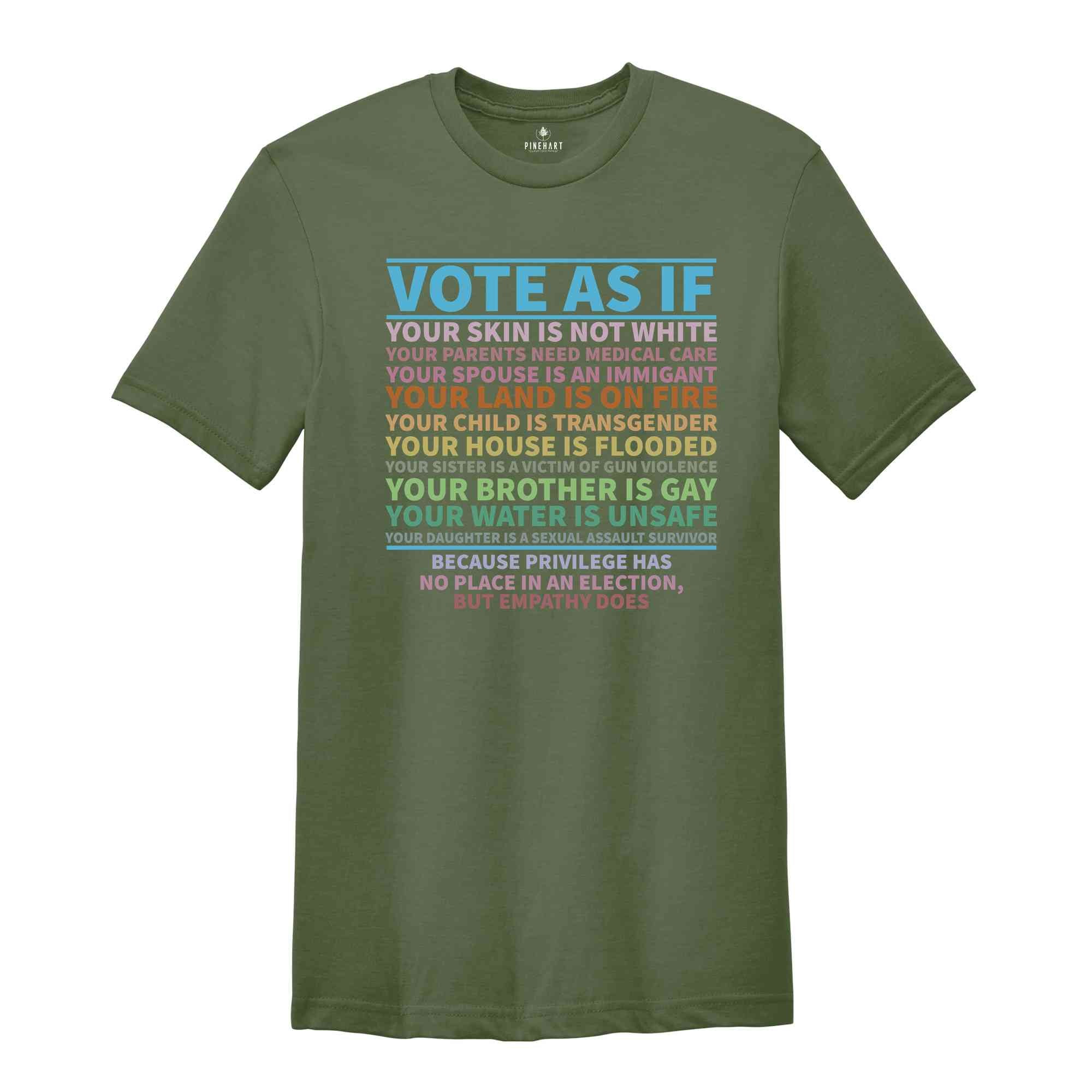 Vote As If Shirt, LGBTQ Shirt, Human Rights Shirt, Pride Shirt, Proud Shirt, LGBTQ Rights Shirt, Vote Gift