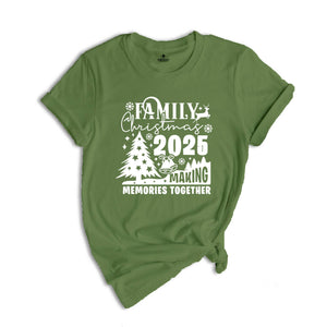 Family Christmas 2025 Shirt, Making Memories Together, Christmas Crew Shirt, Family Matching Shirt, Christmas Shirt, Holiday Shirt