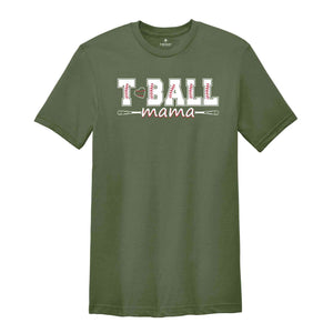 T-Ball Mama T-Shirt, T-Ball Mom Shirt, Baseball Mom Shirt, T-Ball Mama Tee, Softball Mom Gifts, Baseball Mama