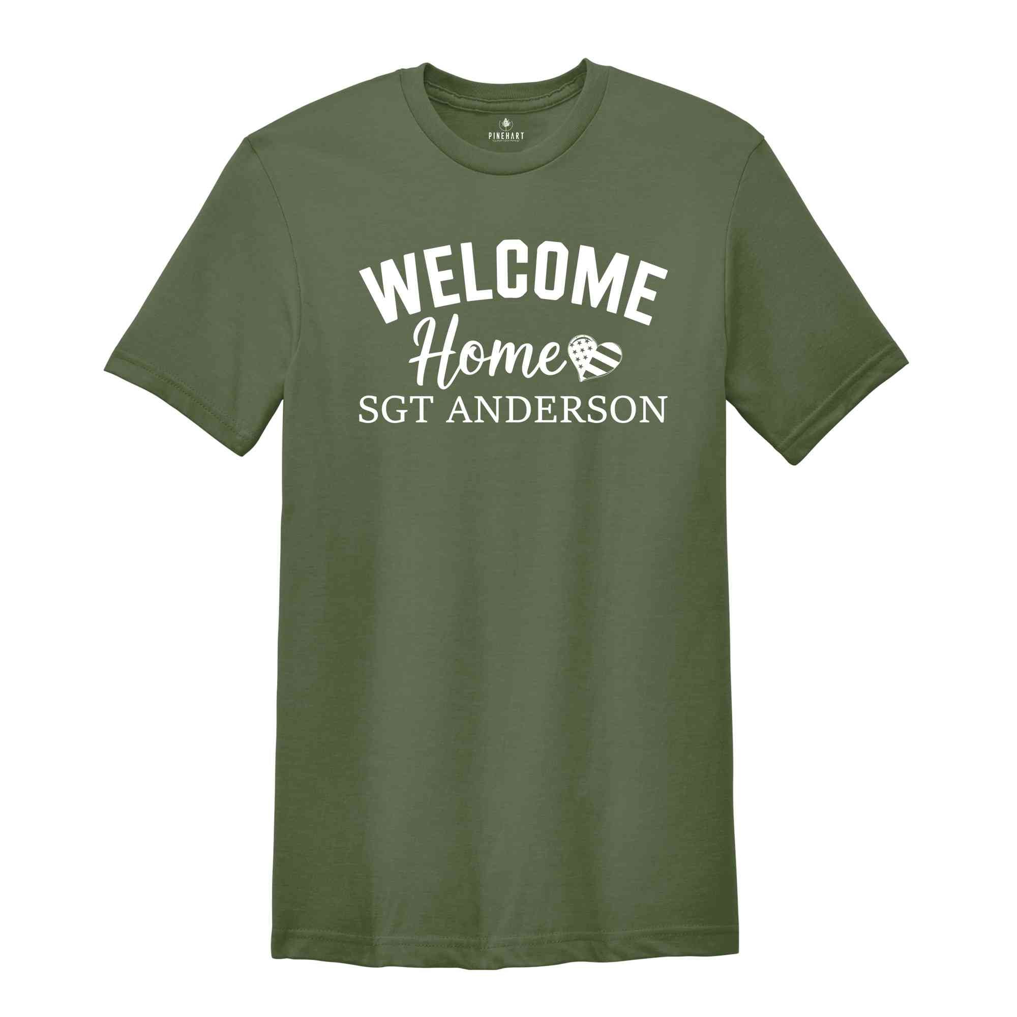 Welcome Home T-Shirt, Military Homecoming Shirt, Custom Homecoming Gifts, Military Wife Shirt, Custom Military Shirt