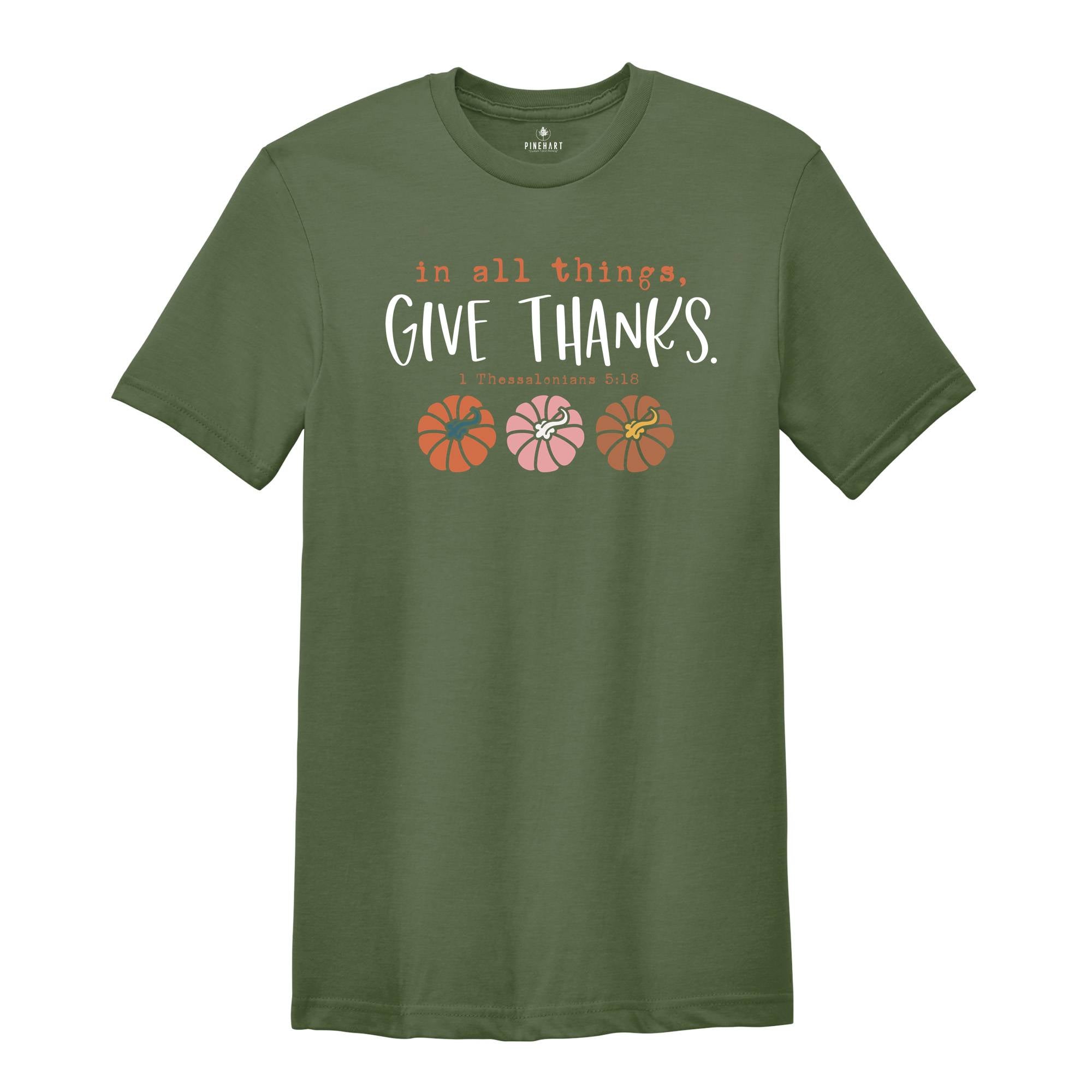 In All Things Give Thanks Shirt, Bible Verse Fall Shirt, Christian Fall Shirt, Floral Fall Shirt, Jesus Shirt, Religious Shirt