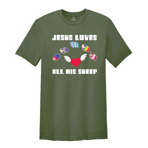 Jesus Loves All His Sheep Shirt, Pride Jesus Shirt, LGBT Pride Shirt, Gay Pride LGBTQ Shirt, LGBT Shirt, Rainbow Pride Shirt, Pride Shirt