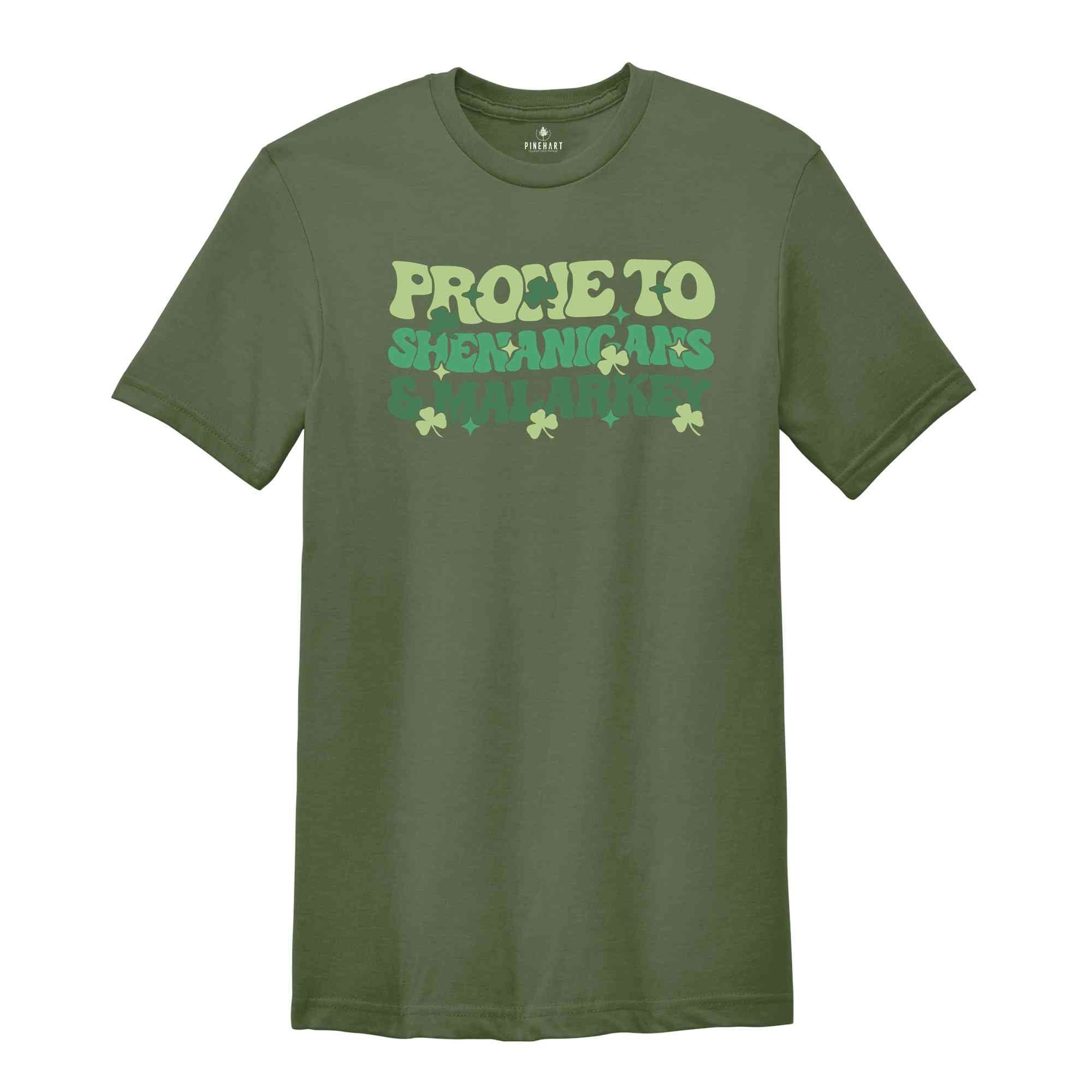 Prone To Shenanigans & Malarkey Shirt, Irish Shirt, St Patricks Day Shirt, St Patricks Shirt, St Paddys Day Shirt