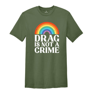 Drag is not a Crime Shirt, Lgbtq Rights Shirt, Lgbt Pride Shirts, Pride Shirt For Ally, Drag Queen Shirt, Protect Trans Kids