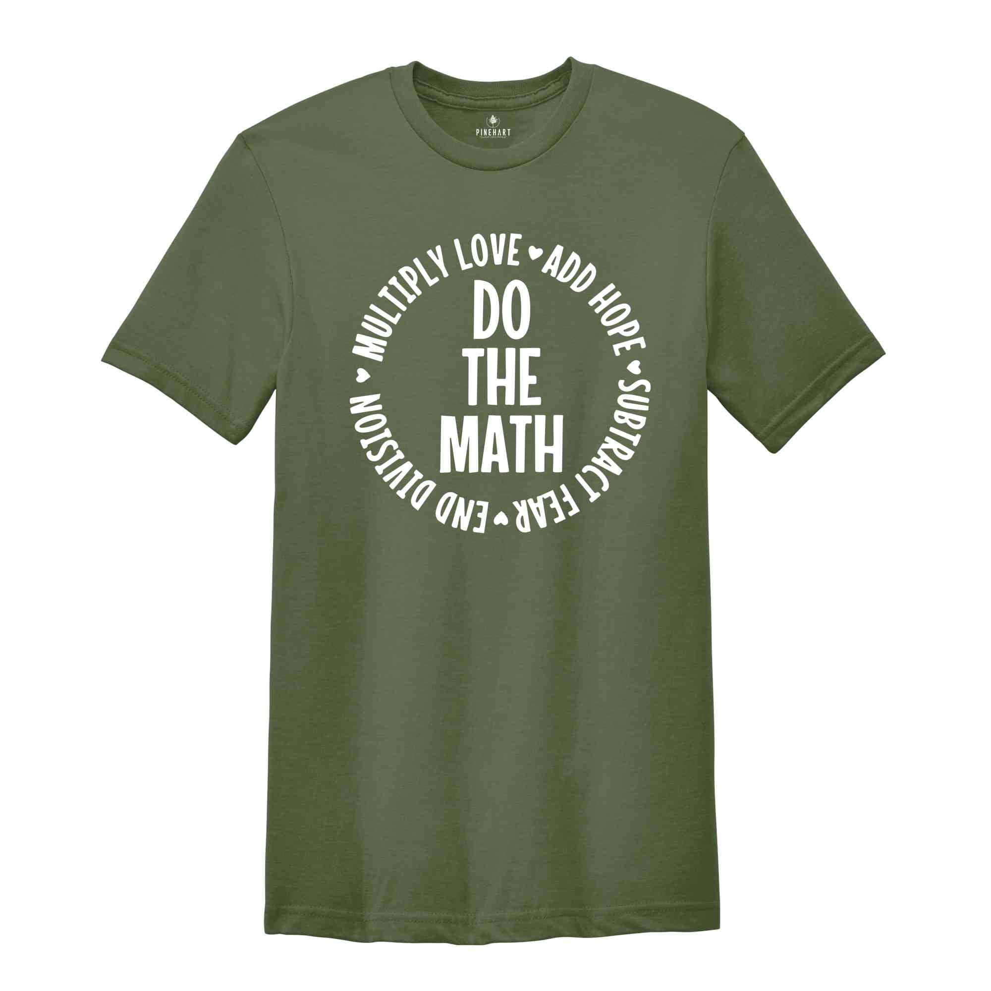 Multiply Love Add Hope, Love Math Shirt, Math Teacher Shirt, Positive Saying T-Shirt, Math Teacher Gift, Math Outfit, Math Lover Tee