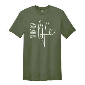 Surgical Life Shirt, Surgical Technologist Shirt, Med Surgical Tech Tee, Surgery Shirt, Surgical Tech Shirt, Medical Assistant Tee