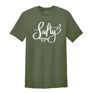 Salty Matthew 5 13 Shirt, Motivational Shirt, Christian Shirt, Inspirational Shirt, Religious Shirt, Faith Shirt