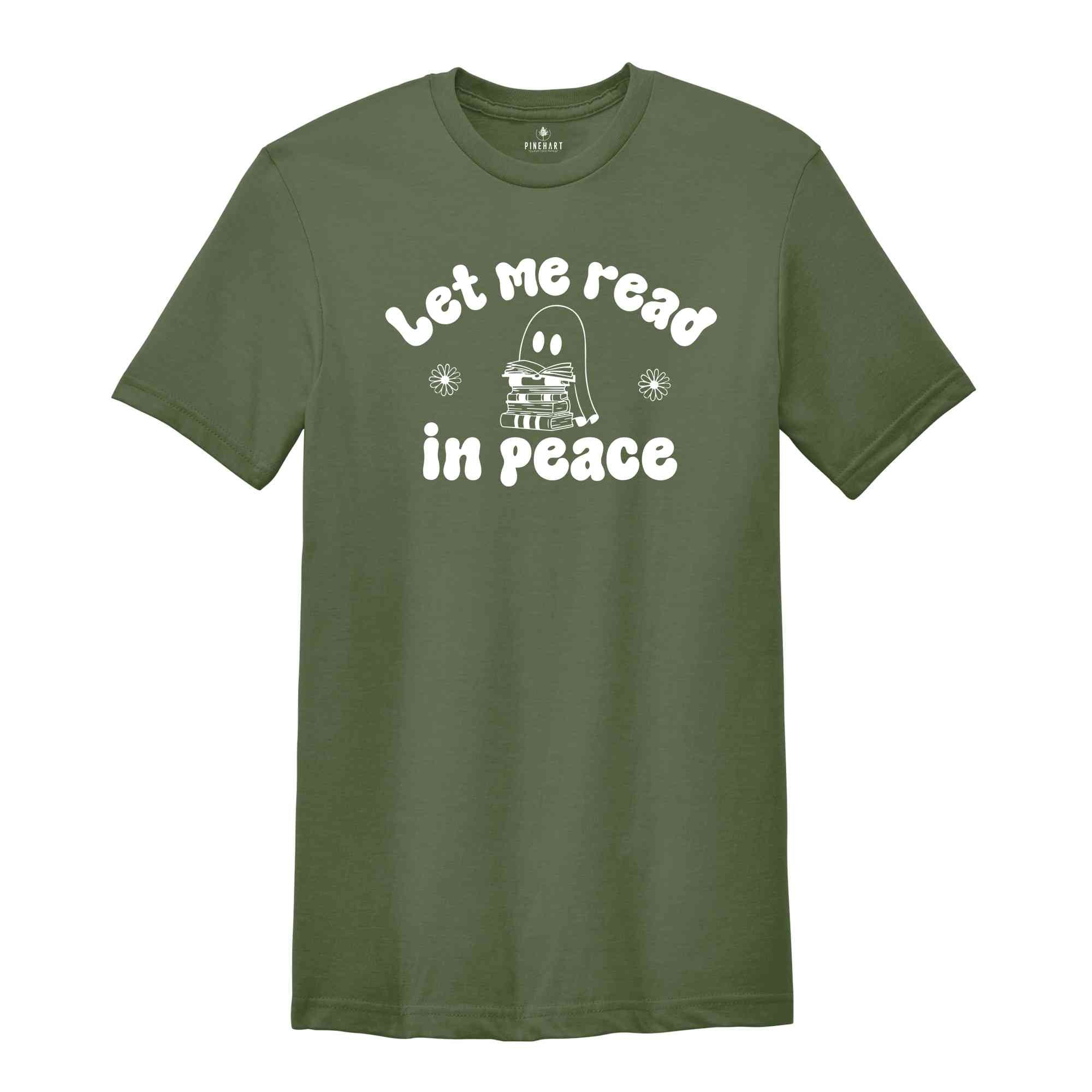 Let Me Read In Peace Shirt, Ghost Book Shirt, Ghost Reading Shirt, Book Lover Halloween Shirt, Halloween Shirt, Bookish Halloween Shirt