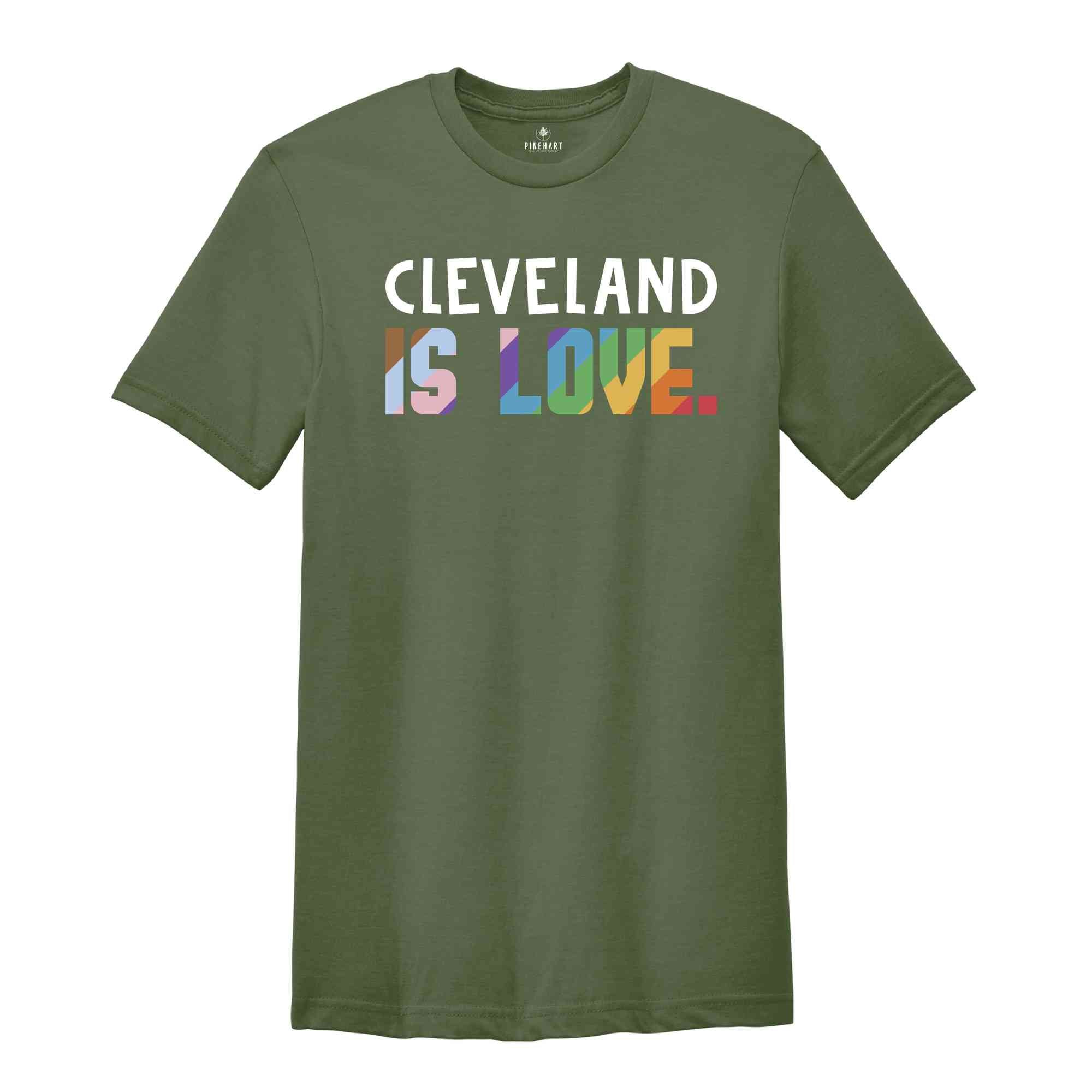 Cleveland Is Love Shirt, LGBTQ Shirt, Pride Month Shirt, Equal Rights Shirt, Love Is Love Shirt, Pride Shirt, Gay Shirt