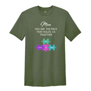 Custom Mothers Day Puzzle Shirt, You Are The Piece That Holds Us Together, Mom Shirt Gift, Family Custom Shirt, Personalized Mom Tee