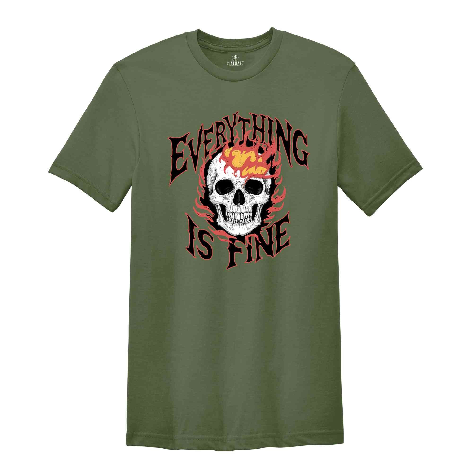 Everything Is Fine Shirt, Fire Skull TShirt, Vintage Skull Shirt, Skull Flame Shirt, Skull Shirt, Skeleton Shirt