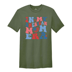 In My American Mom Era Shirt, Fourth Of July Shirt, Independence Day Shirt, July 4th Shirt, USA Shirt, Patriotic Shirt, Red White Blue Shirt