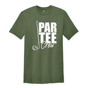 Par Tee Crew Shirt, Par Tee Golf T-Shirt, Golfer Shirt, Golfing Shirt, Golf Lover Shirt, Golf Life Shirt, Gift For Golf Lovers