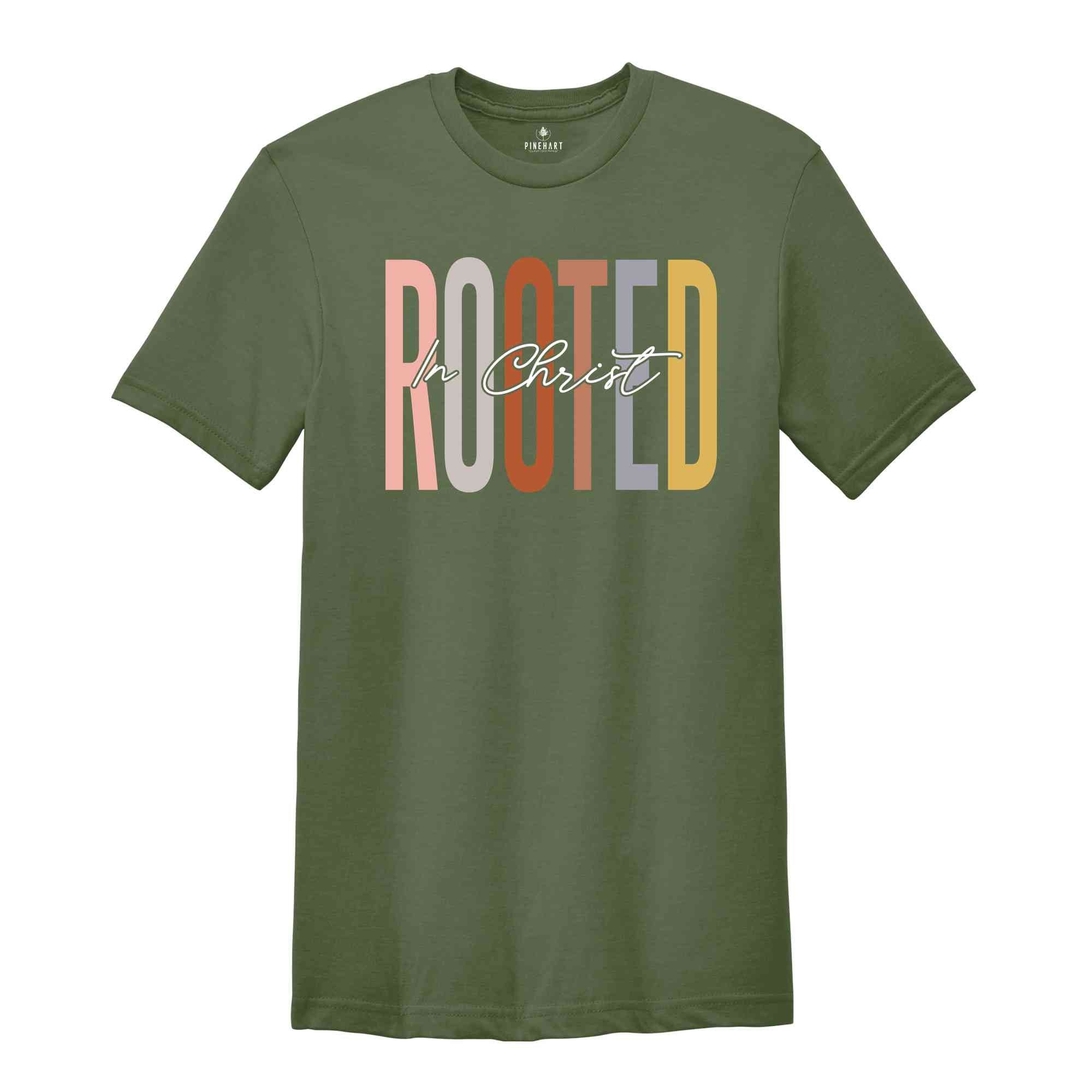 Rooted In Christ Shirt, Religious Shirt, Church Shirt, Faith Shirt, Jesus Christian Shirt, Jesus Lover Shirt, Bible Verse Shirt