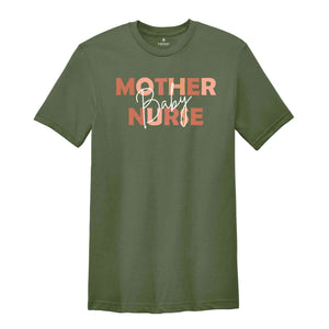 Mother Baby Nurse Shirt, Nursing Shirt, Postpartum Nurse T-Shirt, First Mothers Day Tee, Obstetrics Nurse Gift