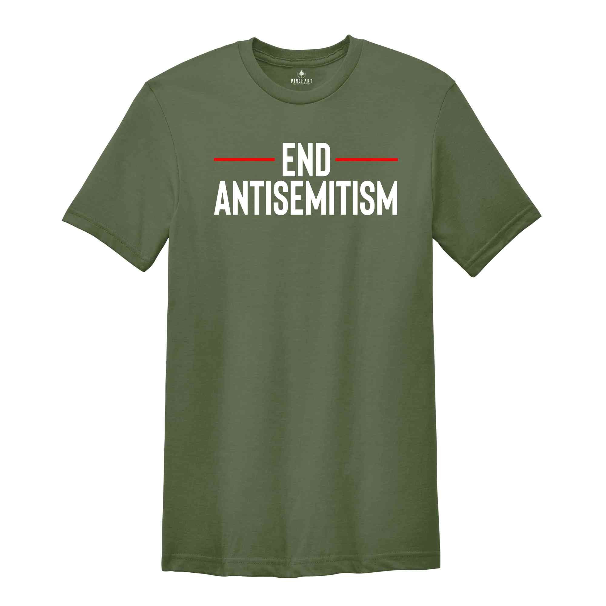 Antisemitism Shirt, End Antisemitism Shirt, Stand Against Antisemitism, I Stand with Jewish, Support Jewish, Stop Antisemitism Shirt