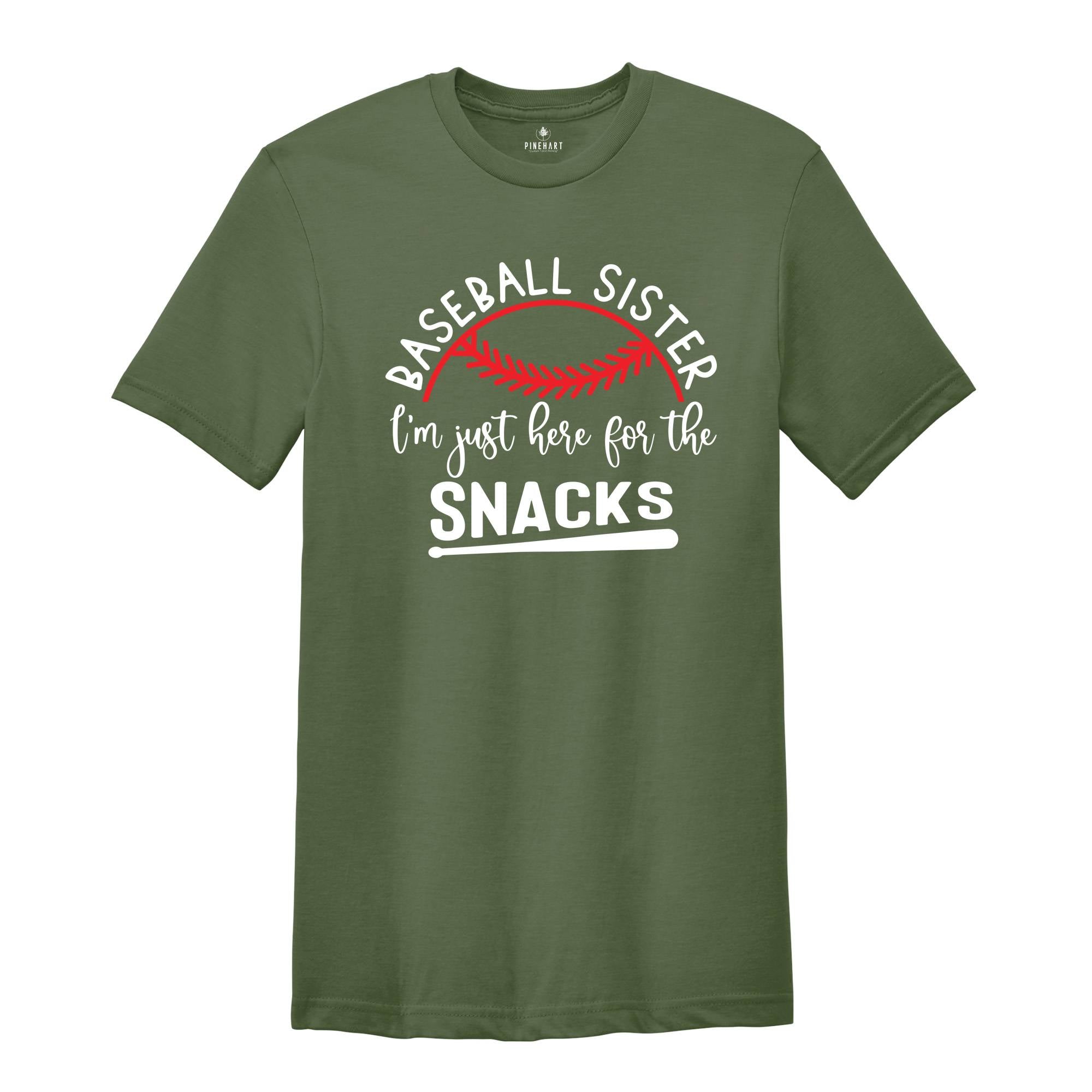 Baseball Sister Shirt, I'm Just Here For The Snacks, Baseball Fan Shirt, Baseball Lover Shirt, Funny Baseball Shirt